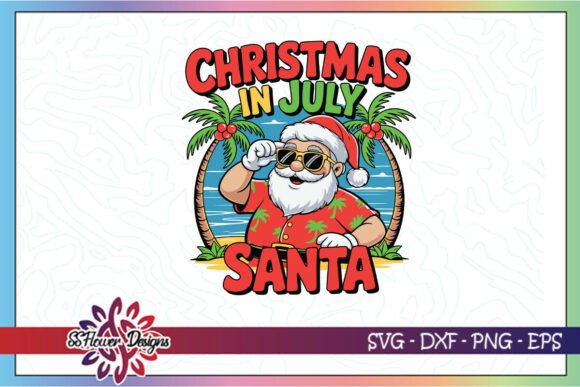 Merry Christmas in July Funny Santa SVG for Creative Crafts